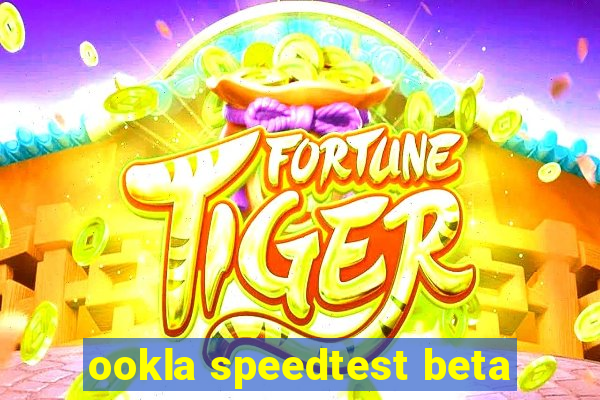 ookla speedtest beta