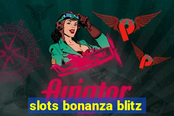 slots bonanza blitz