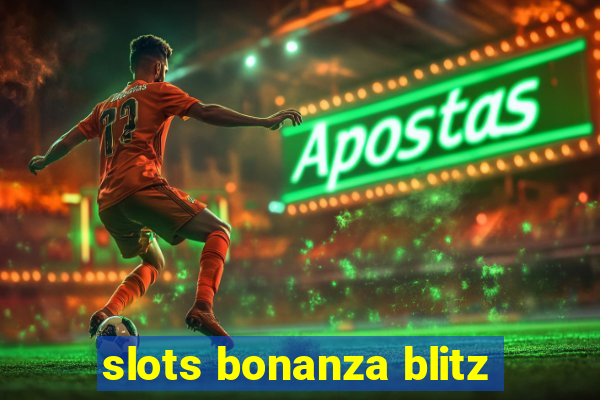 slots bonanza blitz