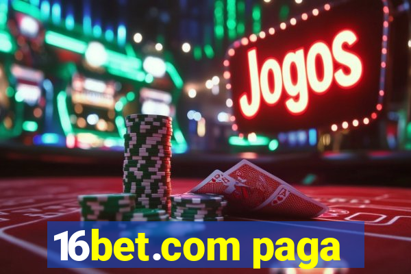 16bet.com paga