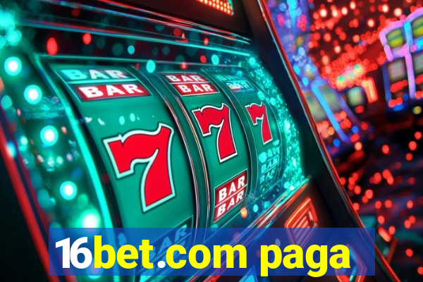 16bet.com paga