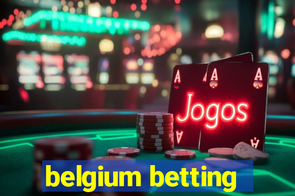 belgium betting