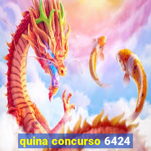 quina concurso 6424