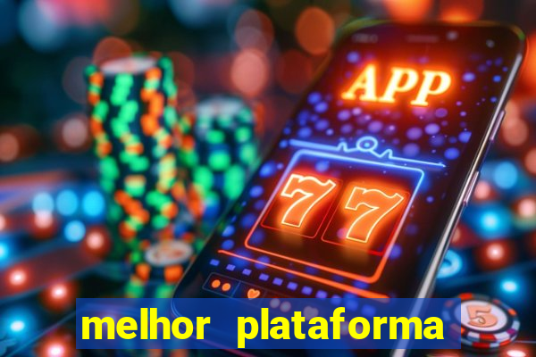 melhor plataforma de cassino online