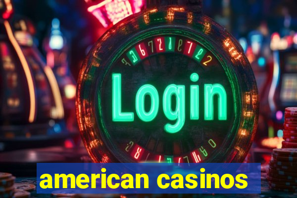 american casinos