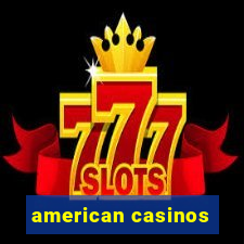 american casinos