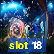 slot 18