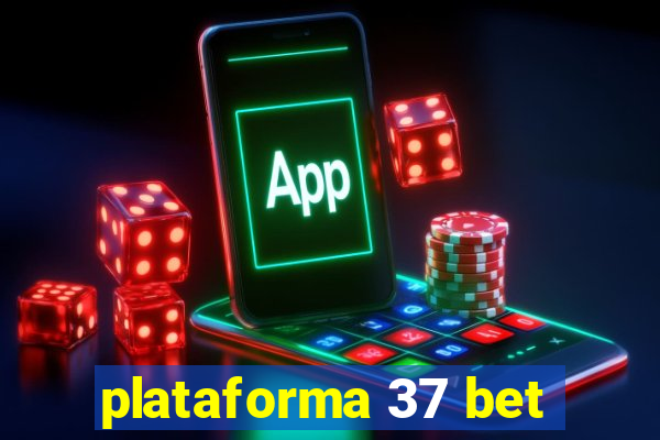 plataforma 37 bet