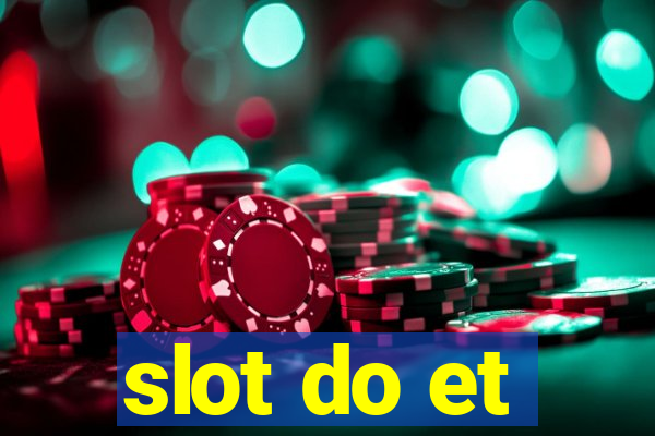 slot do et