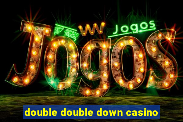 double double down casino