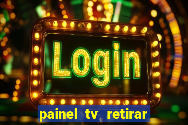 painel tv retirar na loja