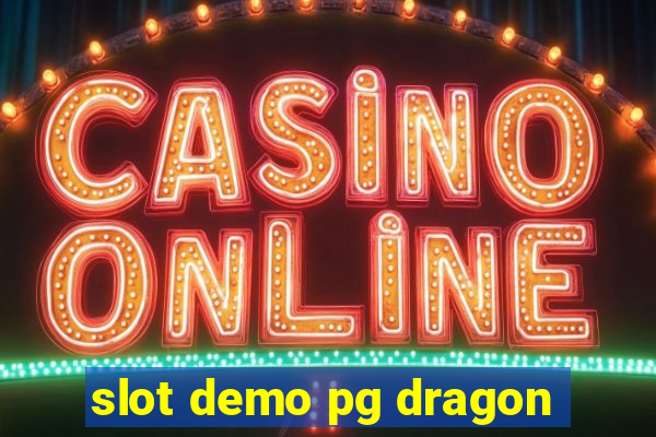 slot demo pg dragon