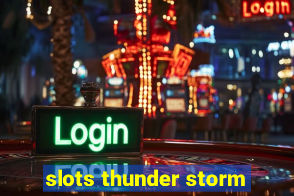 slots thunder storm