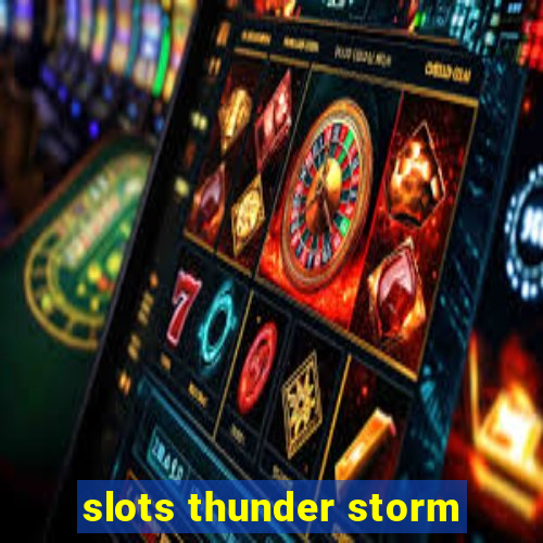 slots thunder storm