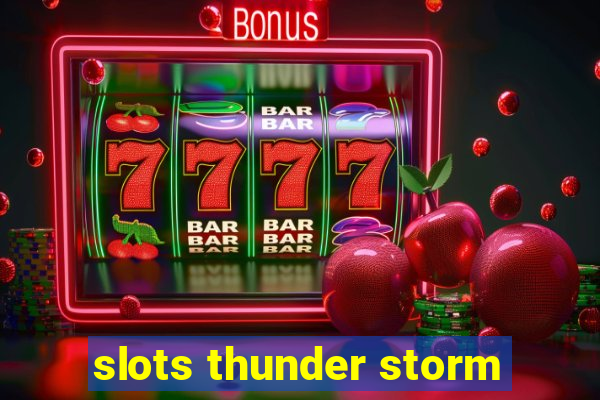 slots thunder storm