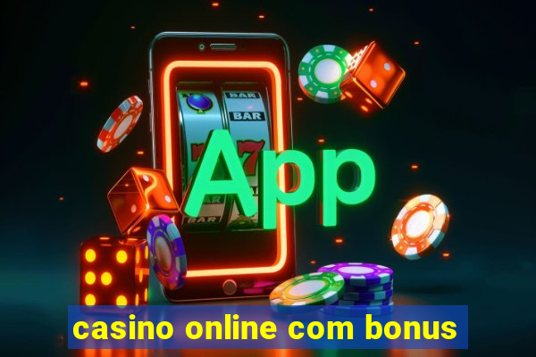 casino online com bonus