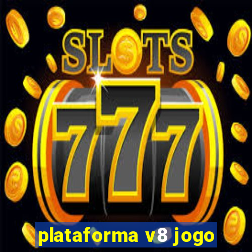 plataforma v8 jogo