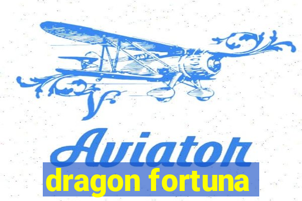 dragon fortuna