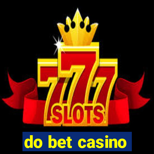 do bet casino