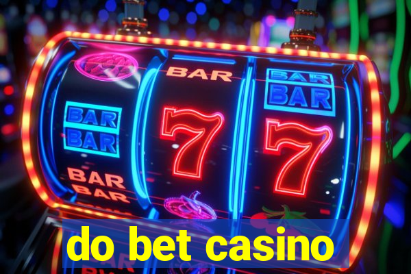 do bet casino