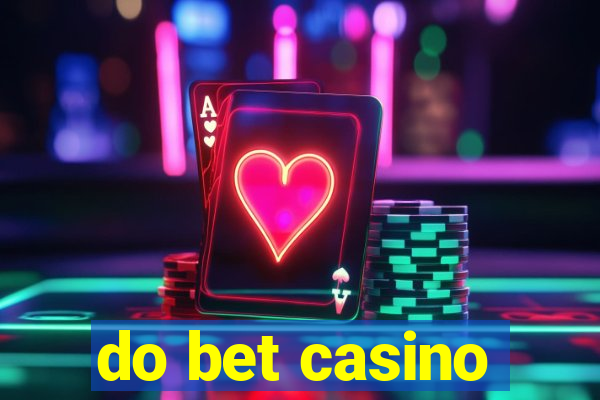 do bet casino