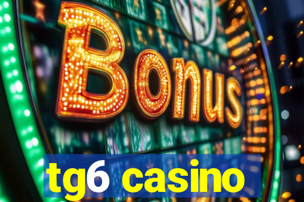 tg6 casino