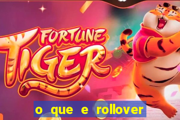 o que e rollover no jogo