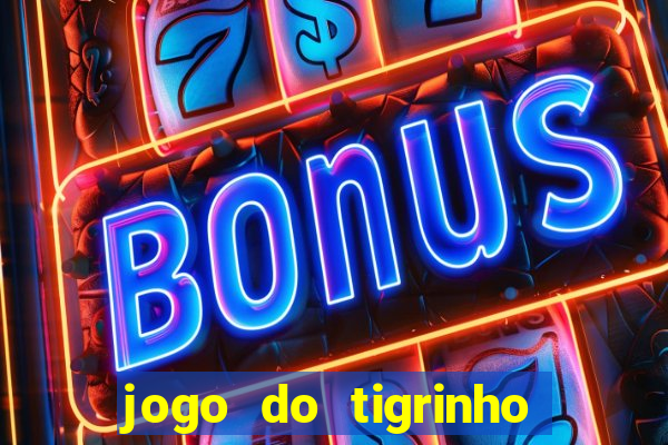 jogo do tigrinho que aposta r$ 1