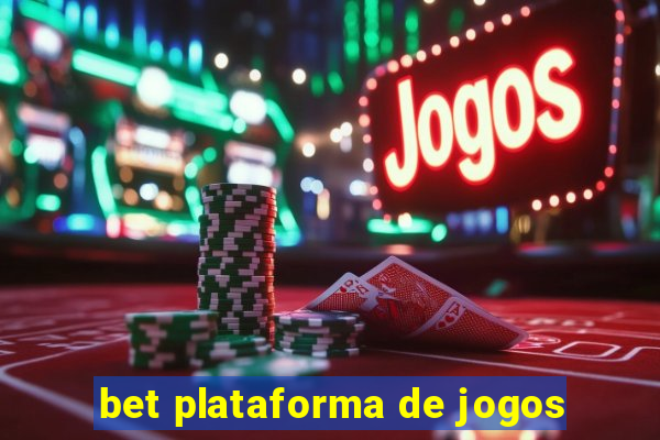 bet plataforma de jogos