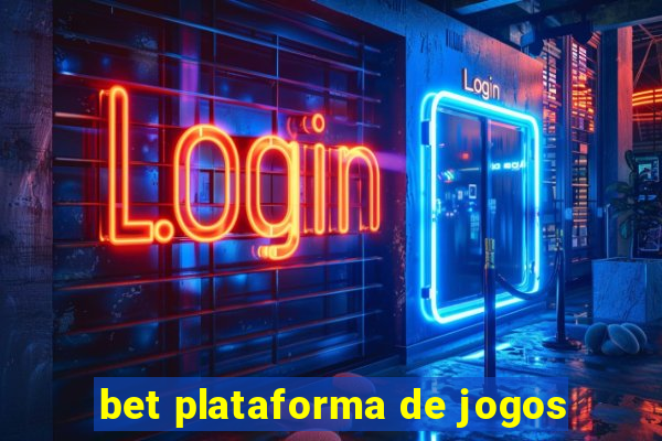 bet plataforma de jogos