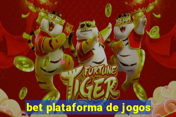 bet plataforma de jogos