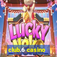 club.6 casino