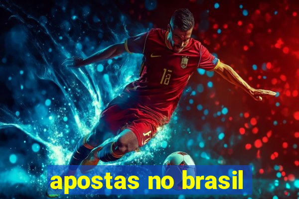 apostas no brasil