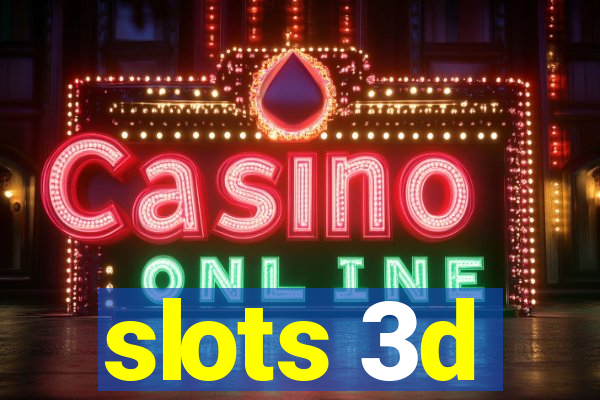 slots 3d