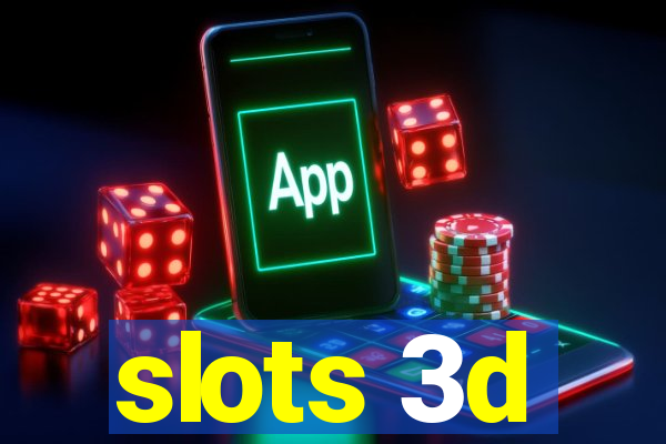 slots 3d