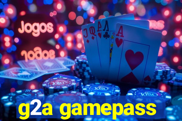 g2a gamepass