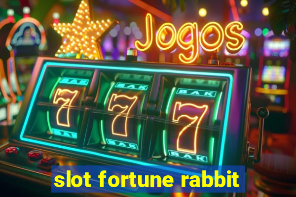 slot fortune rabbit