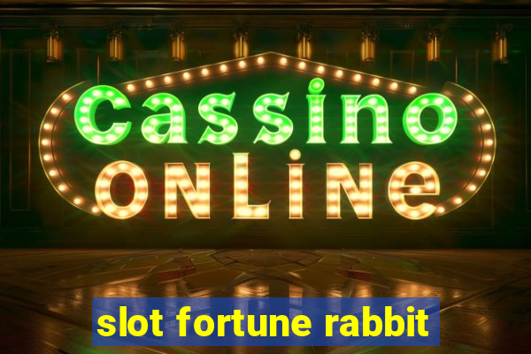 slot fortune rabbit