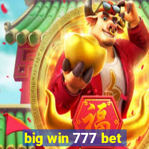 big win 777 bet