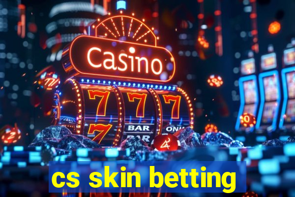 cs skin betting