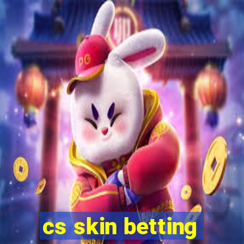 cs skin betting