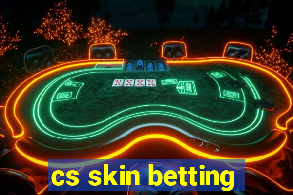 cs skin betting