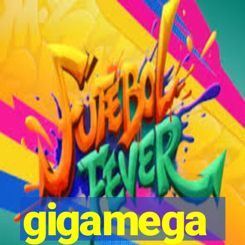 gigamega