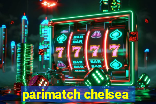 parimatch chelsea