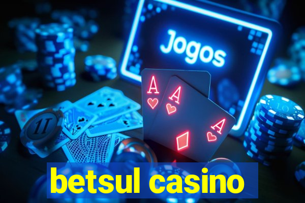 betsul casino