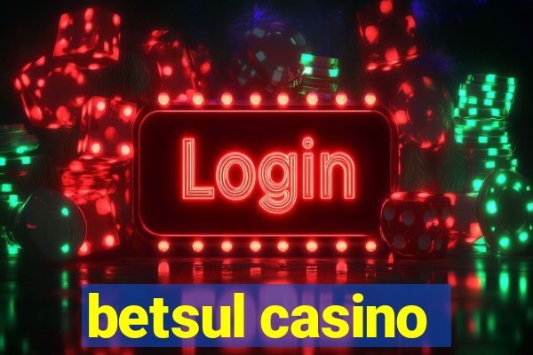 betsul casino