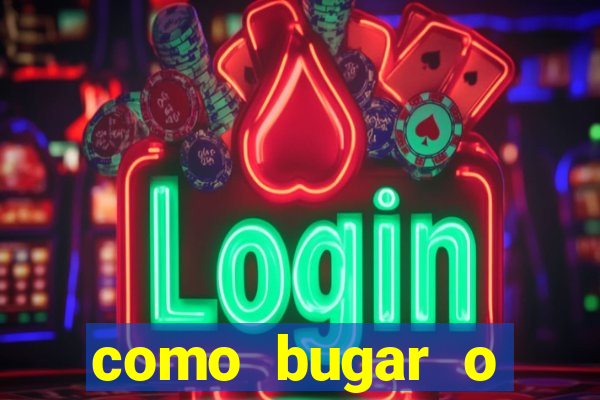 como bugar o fortune tiger