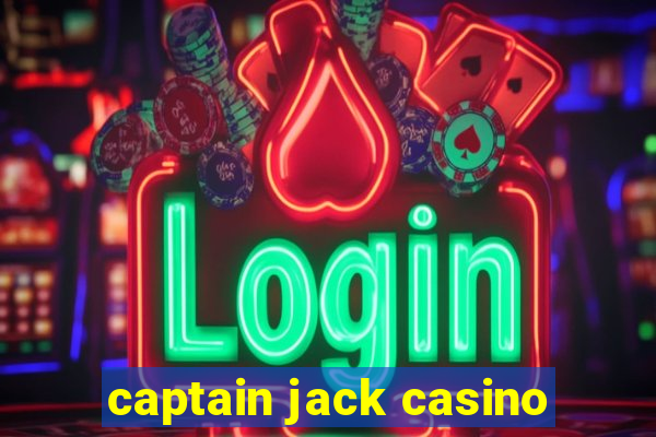 captain jack casino