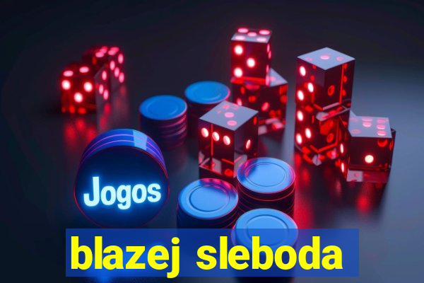 blazej sleboda