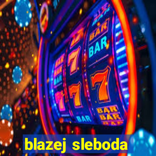 blazej sleboda